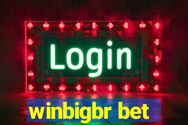 winbigbr bet